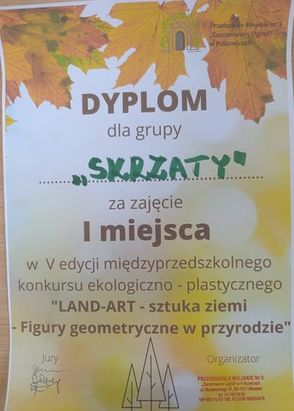🏅 🏅 🏅 Miło nam poinformować, iż grupa Skrzaty zdobyła  1 miejsce  w międzyprzedszkolnym konkursie ekologiczno-plastycznym  "LAND ART-sztuka ziemi figury geometryczne w przyrodzie. Gratulacje 🏅🏅